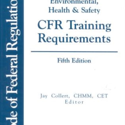 Environmental, Health & Safety CFR Training Requirements