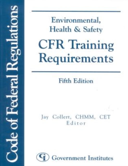 Environmental, Health & Safety CFR Training Requirements