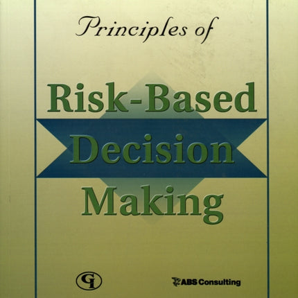 Principles of RiskBased Decision Making