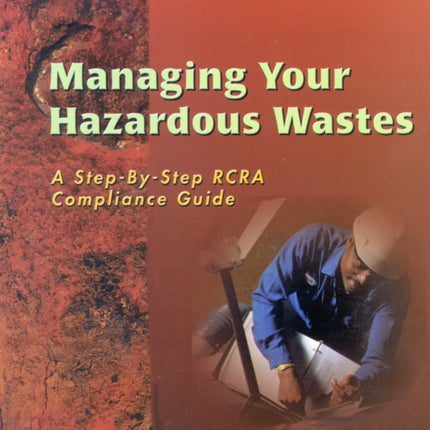 Managing Your Hazardous Wastes
