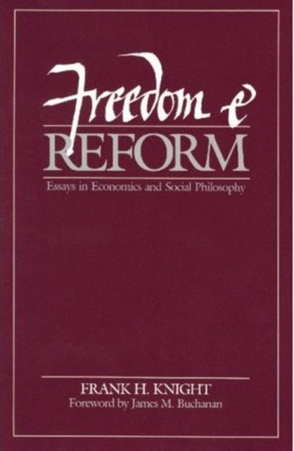 Freedom & Reform: Essays in Economics & Social Philosophy