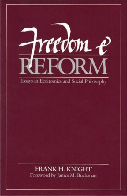 Freedom & Reform: Essays in Economics & Social Philosophy