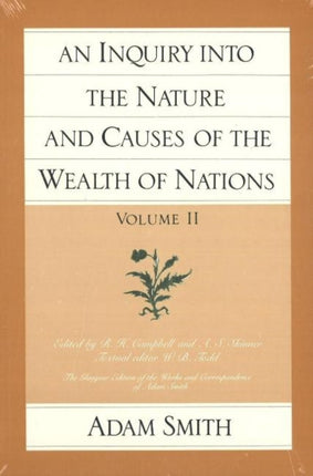 Inquiry into the Nature & Causes of the Wealth of Nations, Volume 2