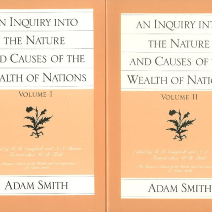 An Inquiry into the Nature & Causes of the Wealth of Nations: Volumes 1 & 2