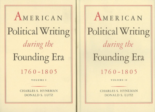 American Political Writing During the Founding Era, 1760-1805: Volumes 1 & 2