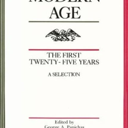 Modern Age: The First Twenty-Five Years -- A Selection