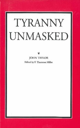 Tyranny Unmasked