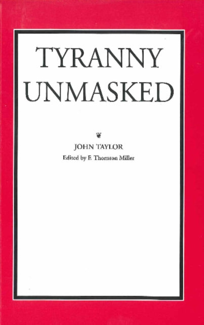 Tyranny Unmasked