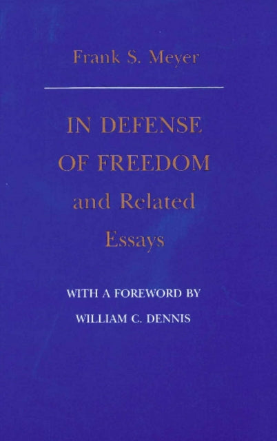 In Defense of Freedom & Related Essays