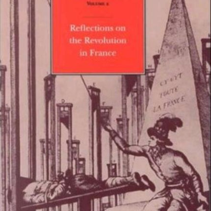 Select Works of Edmund Burke, Volume 2: Reflections on the Revolution in France