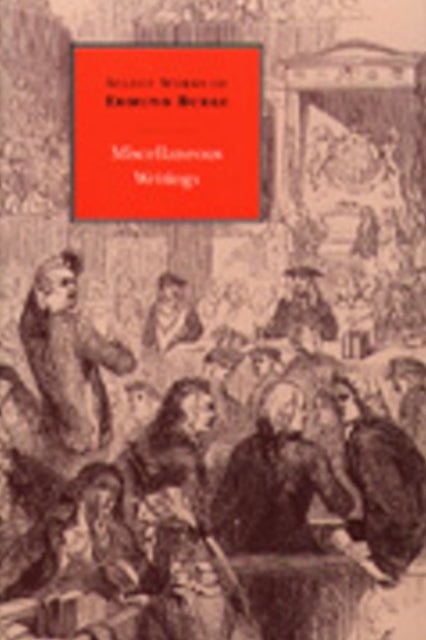 Select Works of Edmund Burke: Miscellaneous Writings