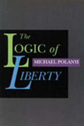 Logic of Liberty: Reflections & Rejoiners