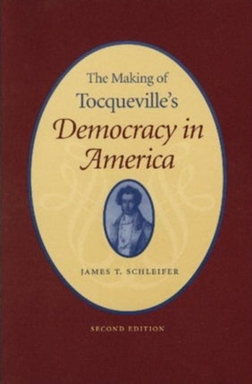 Making of Tocqueville's 'Democracy in America', 2nd Edition