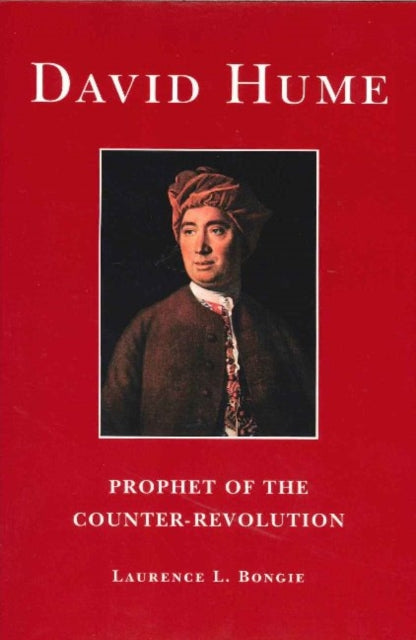 David Hume: Prophet of the Counter Revolution, 2nd Edition