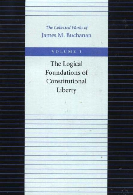 Logical Foundations of Constitutional Liberty