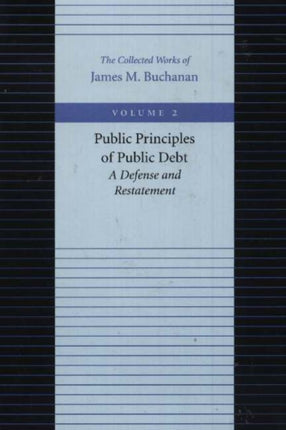 Public Principles of Public Debt -- A Defense & Restatement