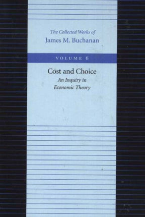 Cost & Choice -- An Inquiry in Economic Theory