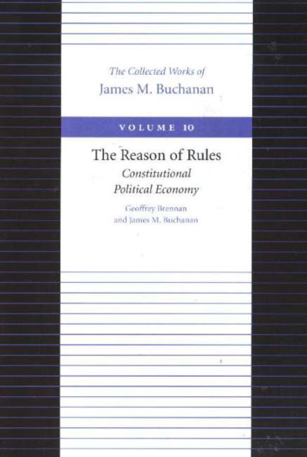 Reason of Rules -- Consitiutional Political Economy