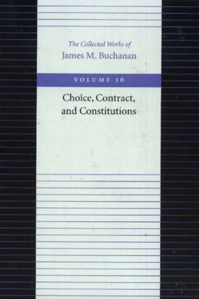 Choice, Contract & Constitutions