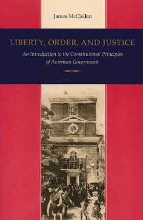 Liberty Order and Justice An Introduction to the