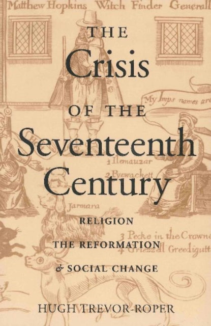 Crisis of the Seventeenth Century: Religion, the Reformation, & Social Change