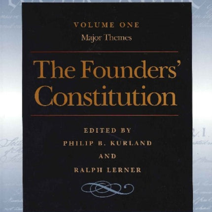 Founders' Constitution, Volume 1: Major Themes