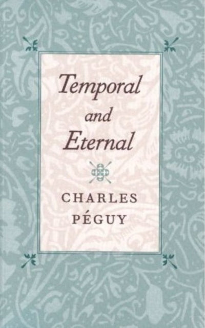 Temporal & Eternal