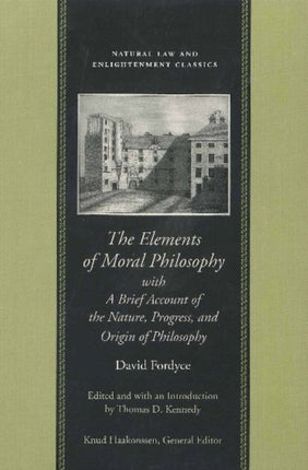 Elements of Moral Philosophy: with a Brief Account of the Nature, Progress & Origin of Philosophy