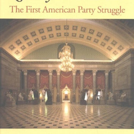 Liberty & Order: The First American Party Struggle