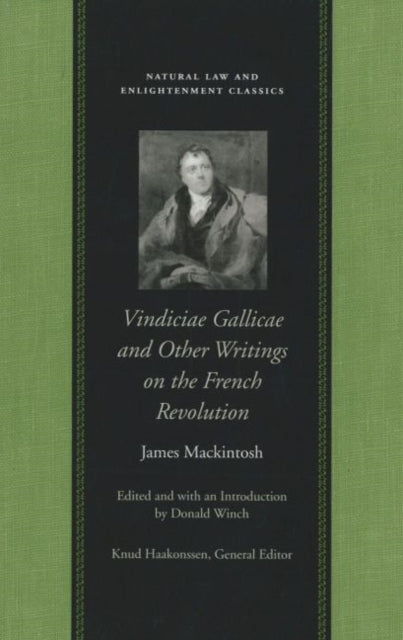 Vindiciae Gallicae: and Other Writings on the French Revolution