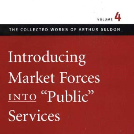 Introducing Market Forces into 'Public' Services