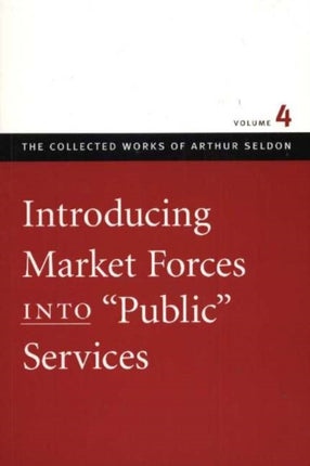 Introducing Market Forces into 'Public' Services