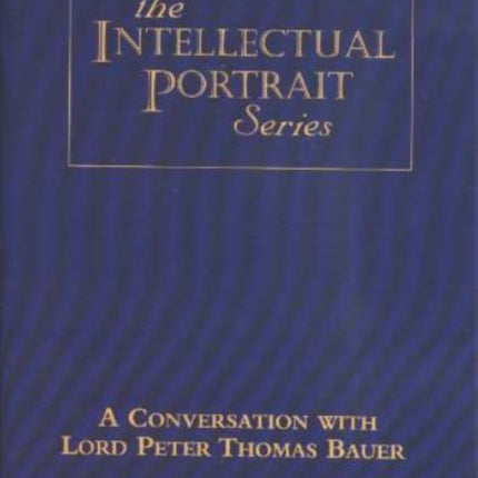 Conversation with Lord Peter Thomas Bauer DVD