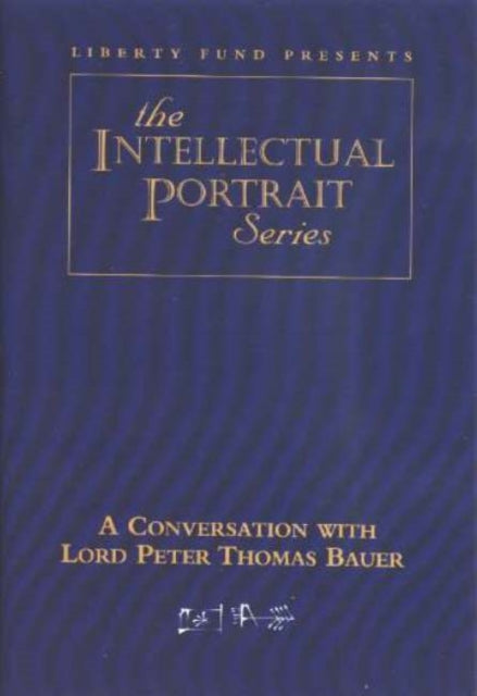 Conversation with Lord Peter Thomas Bauer DVD