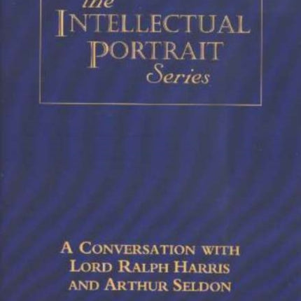 Conversation with Lord Ralph Harris & Arthur Seldon DVD