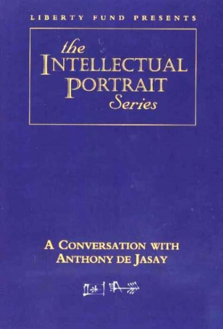 Conversation with Anthony de Jasay DVD