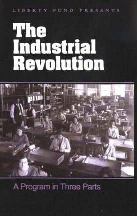 Industrial Revolution DVD: A Program in Three Parts