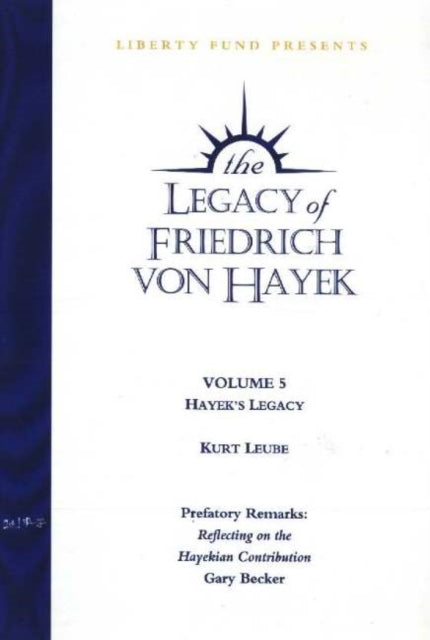 Legacy of Friedrich von Hayek DVD, Volume 5: Hayek's Legacy