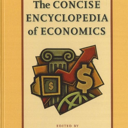 Concise Encyclopedia of Economics