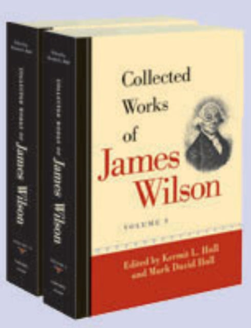 Collected Works of James Wilson -- Two Volume Set