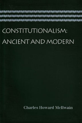 Constitutionalism: Ancient & Modern