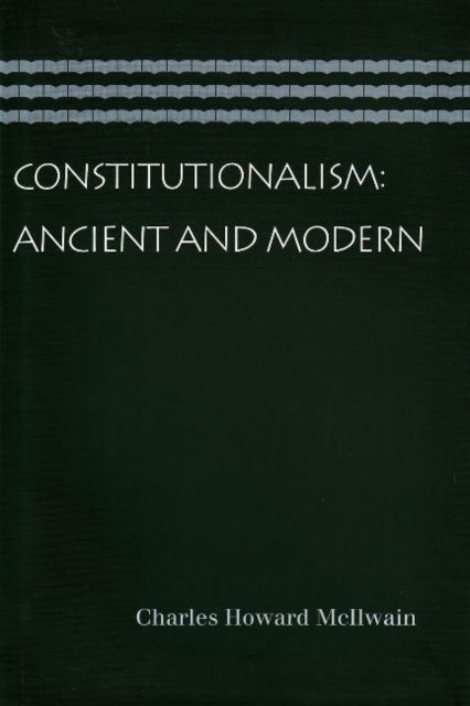 Constitutionalism: Ancient & Modern