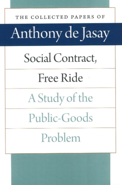 Social Contract, Free Ride: A Study of the Public-Goods Problem