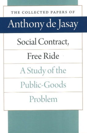 Social Contract, Free Ride: A Study of the Public-Goods Problem