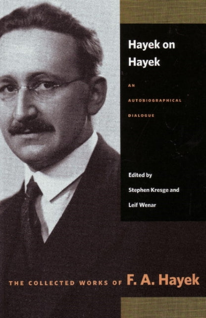 Hayek on Hayek: An Autobiographical Dialogue