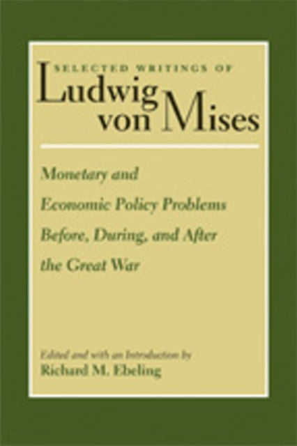 Monetary & Economic Policy Problems Before, During & After the Great War