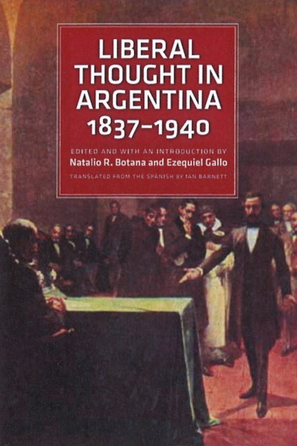 Liberal Thought in Argentina, 18371940