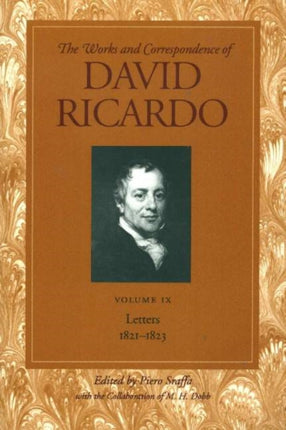 Works & Correspondence of David Ricardo, Volume 09: Letters 1821-1823