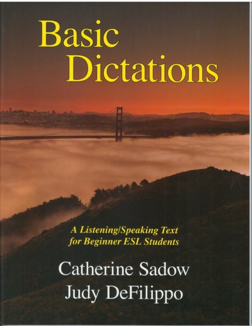 Basic Dictations: A Listening/Speaking Text for Beginner ESL Students