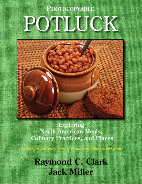 Potluck: Exploring North American Meals, Culinary Practices, and Places